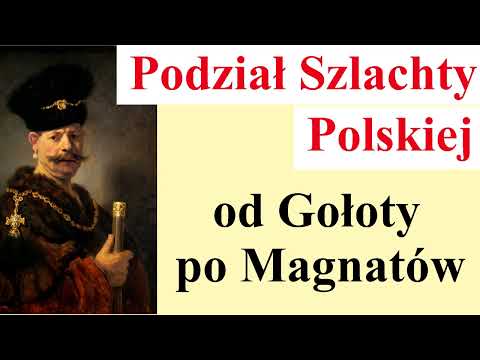 Podział Polskiej Szlachty - od Gołoty po Magnatów