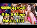Nidhhi Agerwal Hit And Flop Movies List Nidhhi Agerwal Hits And Flops Movies List All Hits And Flops