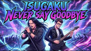 Cover art for Isugaku Never Say Goodbye
