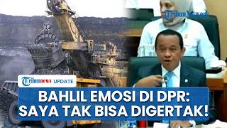Bahlil Emosi saat Rapat soal LPG & Batu Bara di DPR RI: Saya Tidak Main-main & Nggak Bisa Digertak!