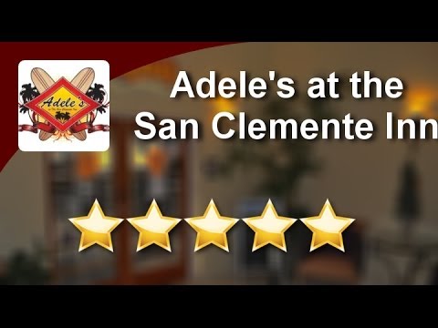 Adele's at the San Clemente Inn  San Clemente          Great           Five Star Review by Amel...