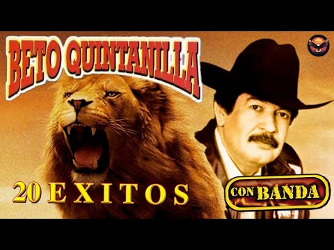 Beto Quintanilla Mix - Puros Corridos Pesados ( 20 Exitos ) - Sus Mejores Canciones