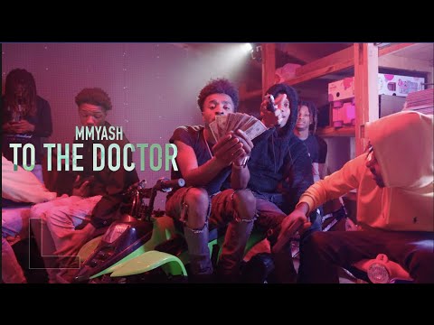 MMYASH - To The Doctor (Official Music Video)