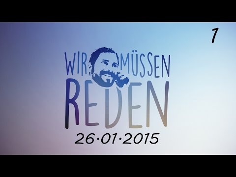 Wir müssen reden | 26.01.2015 | feat. Simon | (1/3)