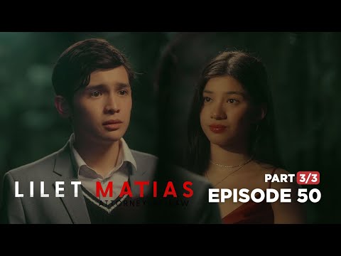 Lilet Matias, Attorney-At-Law: The guilt-tripping son forces his date! (Full Episode 50 – Part 3/3)