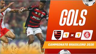 FLAMENGO 1 X 1 INTERNACIONAL - GOLS - CAMPEONATO BRASILEIRO 2026