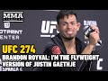 Brandon Royval: I'm the Flyweight Version Of Justin Gaethje | UFC 274 | MMA Fighting