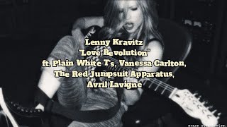 Lenny Kravitz - Love Revolution ft. Plain White T&#39;s, Vanessa Carlton, Avril Lavigne &amp; TRJA