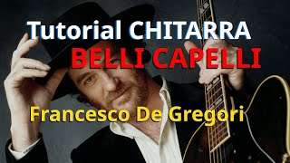 Francesco De Gregori - Belli capelli Tutorial CHITARRA