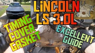 How to replace the timing cover gasket on a 2000-2006 Lincoln LS 3.0l V6 detailed