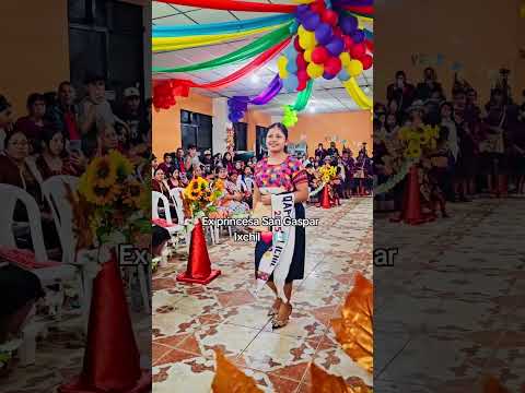 Asi Se Despidió La Ex Princesa San Gaspar Ixchil Huehuetenango