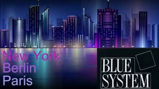 Blue System - New York - Berlin - Paris (1991)