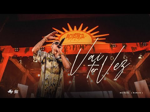 "VAI TER VEZ" - MC Kadu (Acústico 2.0) DoDoin