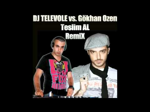 DJ TELEVOLE vs. Gökhan Özen - Teslim Al (REMIX)