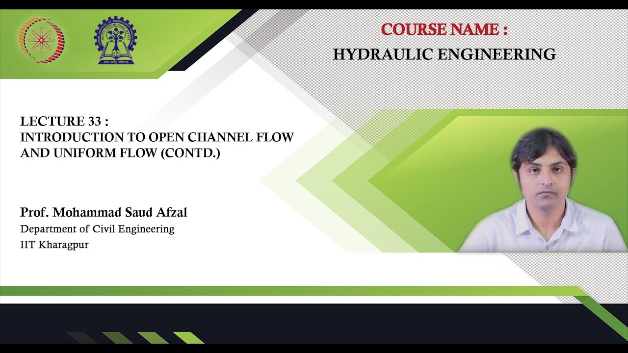 Lecture 33: Introduction to Open Channel Flow and Uniform Flow (Contd.)