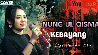 Download lagu KEBAYANG - NUNG UL QISMA - COVER DANGDUT mp3 Download lagu KEBAYANG - NUNG UL QISMA - COVER DANGDUT mp3