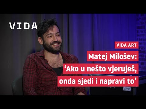 VIDA art - Intervju: Matej Milošev