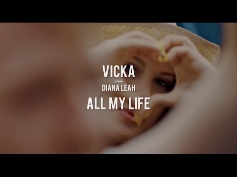 VICKA feat. Diana Leah - All my life (Official Lyric Video)