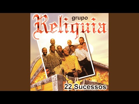 Não chora não - Grupo Relíquia