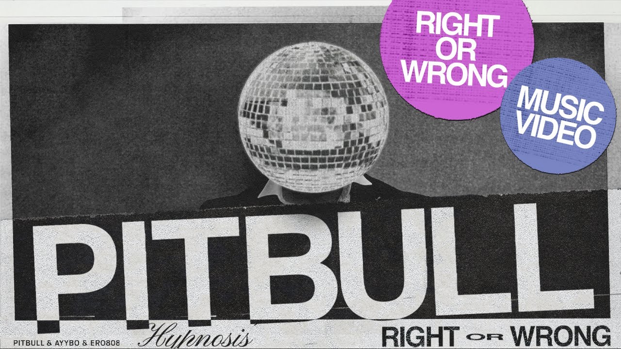 Pitbull, AYYBO & ero808 - RIGHT OR WRONG (HYPNOSIS) Lyrics Pitbull, AYYBO & ero808 - RIGHT OR WRONG (HYPNOSIS) Lyrics