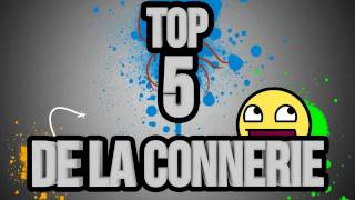 Top 5 de la connerie | Episode 1