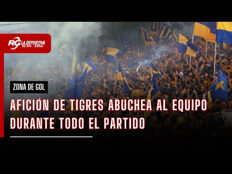 AFICIÓN DE TIGRES ABUCHEA TODO EL JUEGO | ZONA DE GOL