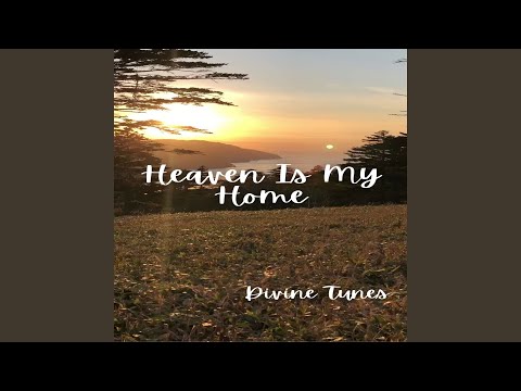 Heaven Is My Home
