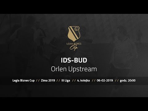Skrót spotkania IDS-BUD - Orlen Upstream ( Legia Biznes Cup Zima 2019 )