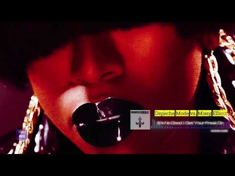 Depeche Mode vs. Missy Elliott - It's No Good & Get Your Freak On