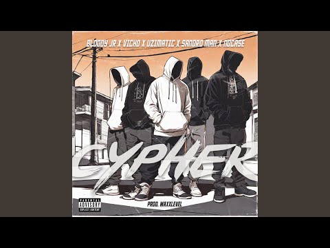 Cypher (feat. Bloody Jr, Vicho, Uzimatic, Sandro Man & NoCase)