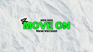 Download lagu NDX AKA - Move On New Verison ( Lyric Video ) mp3