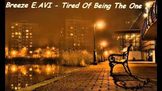 Breeze E.AVI - Tired Of Being The One