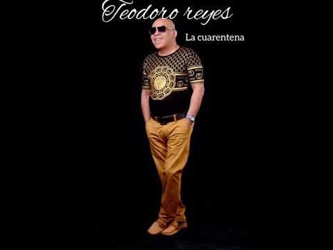 Teodoro Reyes- La Cuarentena (Audio Oficial)