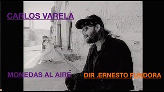 Video Clip "Monedas al aire" de Carlos Varela dirigido por Ernesto Fundora. La habana 1992.