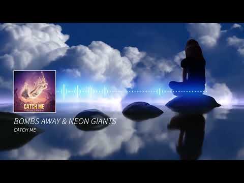 Bombs Away & Neon Giants - Catch Me [Dancing Dead EXCLUSIVE]