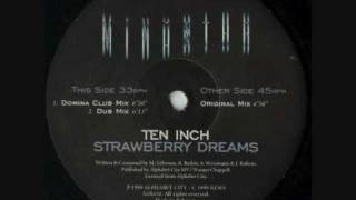 TEN INCH - Strawberry Dreams (Original Mix).wmv