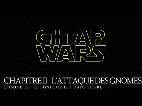 Chtar Wars - Chapter II - Episode 12: Happiness is in the Meadow