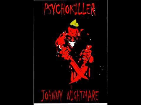 Johnny Nightmare - Psychokiller (Album Version)
