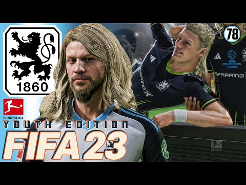 FIFA 23 YOUTH ACADEMY CAREER MODE | TSV 1860 MUNICH | EP78 | THAT WASNT IN THE SCRIPT!!!!
