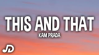 Kam Prada & KAYAM - This and That (Lyrics) His and hers, this and that