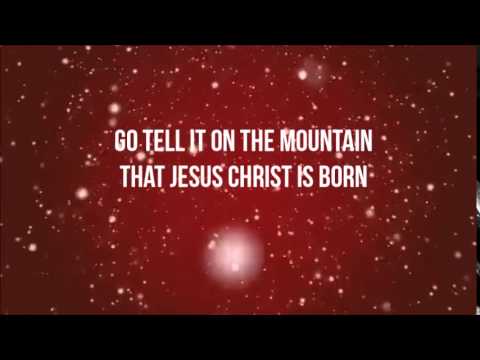Go Tell It On The Mountain