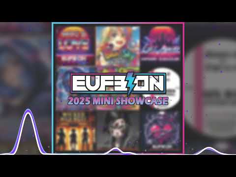 Eufeion - 2025 Mini Showcase