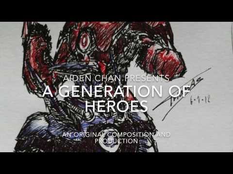Aiden Chan - "A Generation of Heroes" - [Cinematic] (Original Composition)