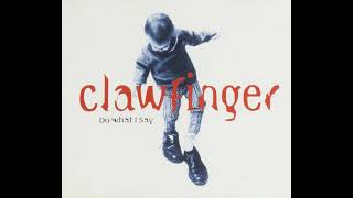 Clawfinger - Do What I Say