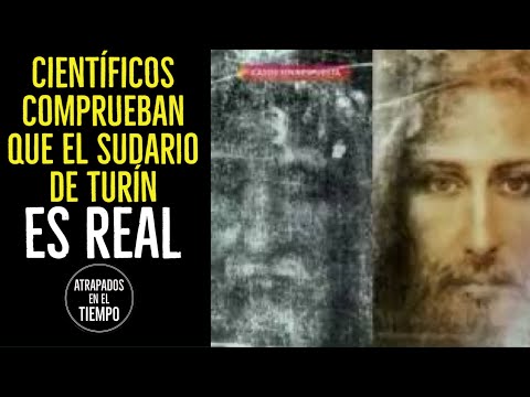 Scientists confirm that the Shroud of Turin is real.
