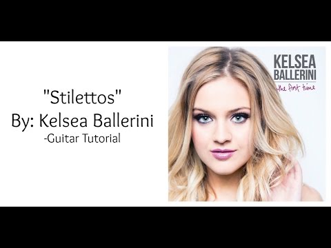 Stilettos - Kelsea Ballerini