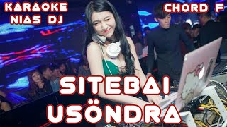 Download lagu Sitebai Usöndra - Dj Karaoke Nias Terbaru || Cover Lagu Rocky B.E Duha || Chord F mp3