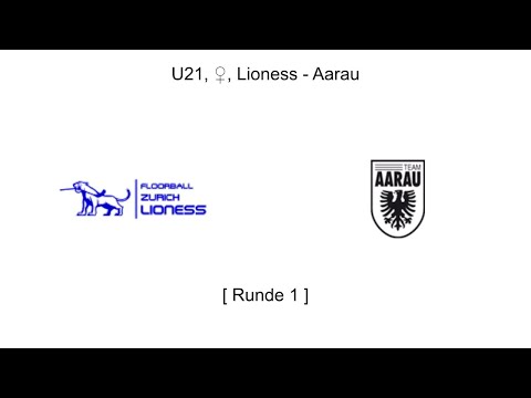 U21, ♀, R1, Lioness - Aarau