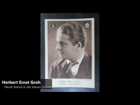 Herbert Ernst Groh - Heute Abend in der blauen Stunde (1944)