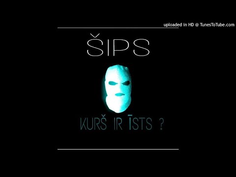 ŠIPS - ''KURŠ IR ĪSTS'' (2017)